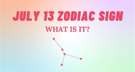 July 13 Zodiac Sign Explained | So Syncd
