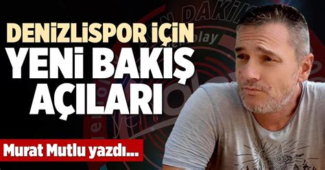 DENİZLİSPOR İÇİN YENİ BAKIŞ AÇILARI | Denizli Yeni Olay Haber