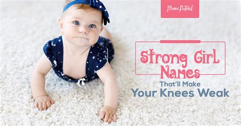Strong Girl Names That'll Make Your Knees Weak - Mama Natural