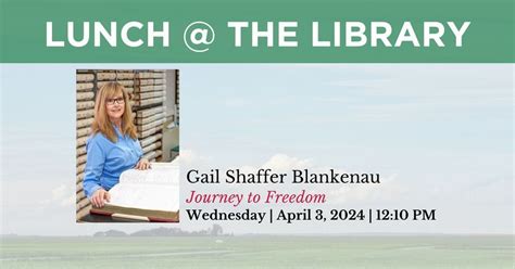 Lunch at the Library: Journey to Freedom w/ Gail Shaffer Blankenau ...