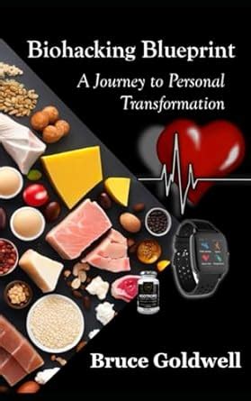 Biohacking Blueprint: A Journey to Personal Transformation: 5 (Keto ...