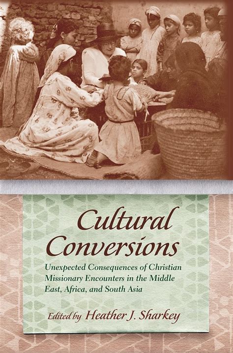 Buy Cultural Conversions: Unexpected Consequences of Christian ...