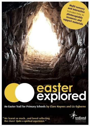 Easter Explored: An Easter Trail for Primary Schools : Haynes, Clare ...