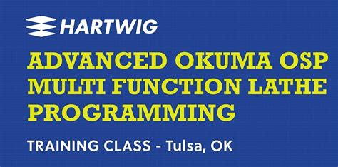 Training Class - Advanced Okuma Multifunction Lathe Programming ...