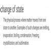 What do you mean by the change of state? Draw the flow chart showing ...