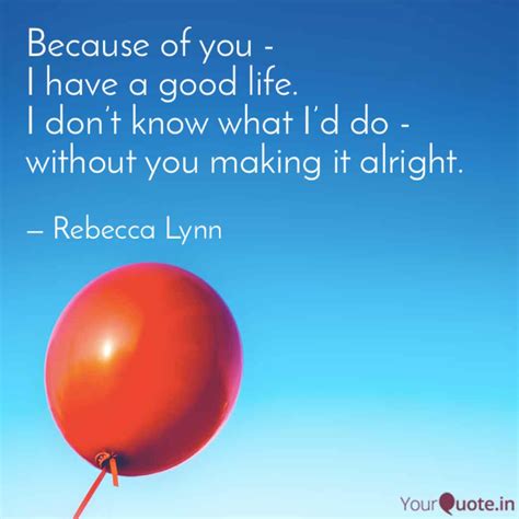 Rebecca Lynn (Rebecca Lynn) Quotes | YourQuote