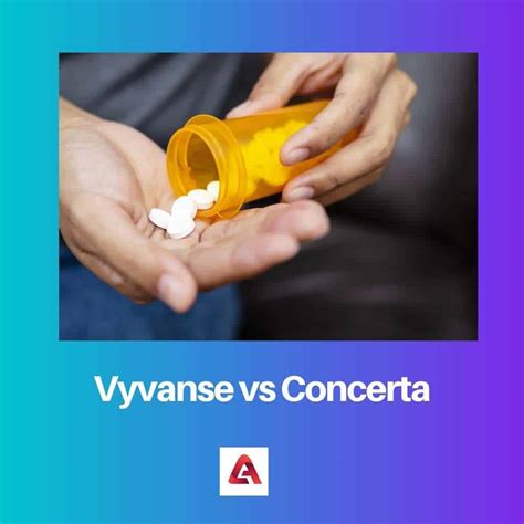 Vyvanse vs Concerta: Difference and Comparison