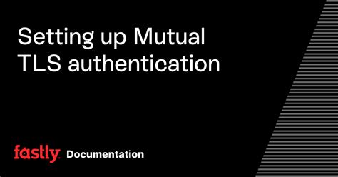 Image result for Setting Up a Mutual Authentication TLS Secure Connection