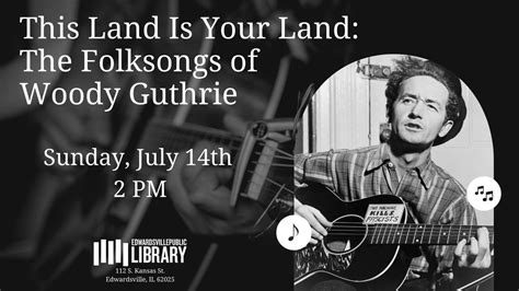 This Land is Your Land: The Folksongs of Woody Guthrie, 112 S Kansas St ...