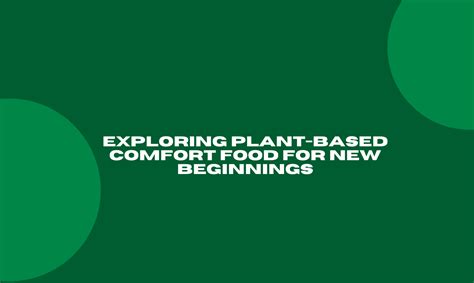 Exploring Plant-Based Comfort Food for New Beginnings – Tata Simply Better