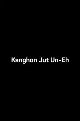 Kanghon Jut Un-Eh (2025) - Movie | Reviews, Cast & Release Date ...