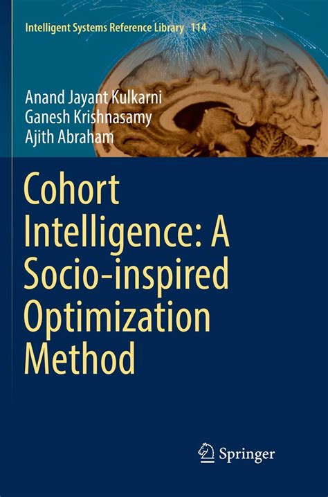 Buy Cohort Intelligence: A Socio-inspired Optimization Method: 114 ...