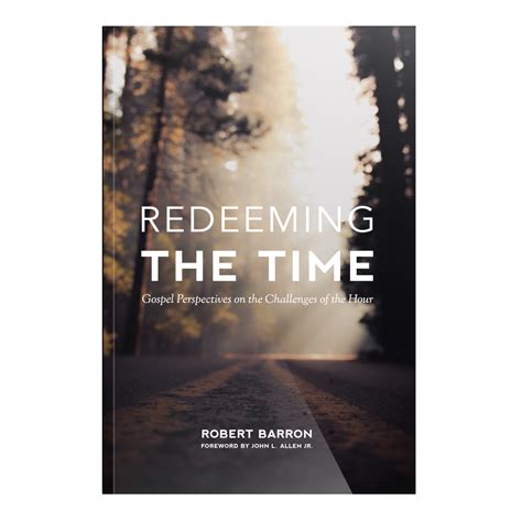 Redeeming the Time – Word on Fire