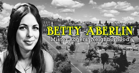 Betty Aberlin: The Mister Rogers Biographies