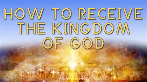 HOW TO RECEIVE THE KINGDOM OF GOD (10-7-18) – PCG New England District