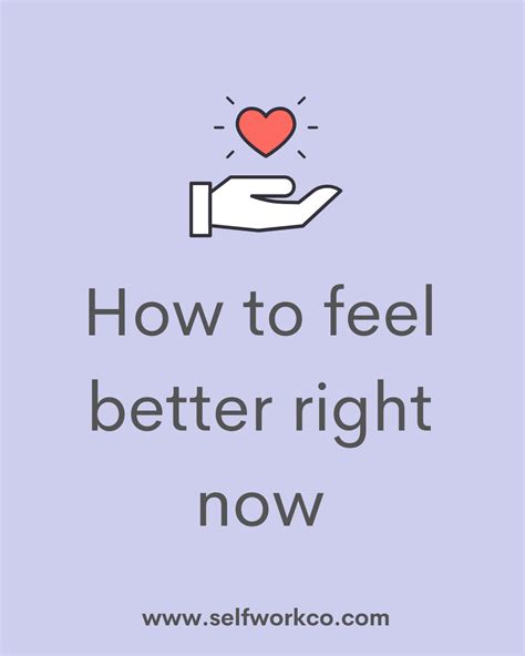 How to feel better right now – Selfwork Co