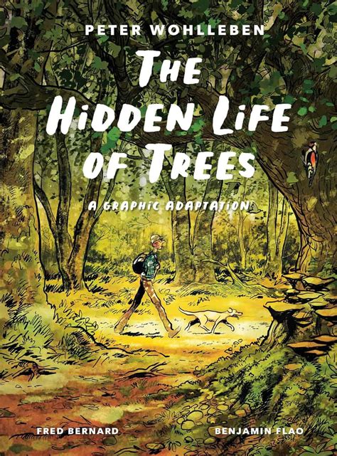 The Hidden Life of Trees : A Graphic Adaptation (Fred Bernard, Benjamin Flao ja Peter Wohlleben ... - lifespan of trees