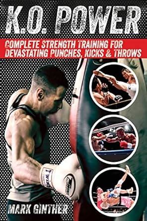 Buy K.O. Power: Complete Strength Training for Devastating Punches ...