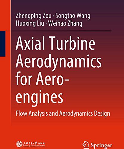 Buy Axial Turbine Aerodynamics for Aero-engines: Flow Analysis and ...