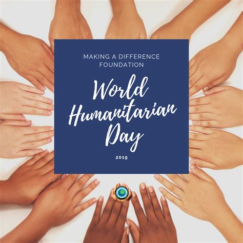 Celebrating World Humanitarian Day - The Making a Difference Foundation