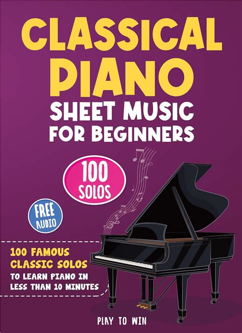 Classical Piano Sheet Music for Beginners: 100 Famous Classic Solos to ...