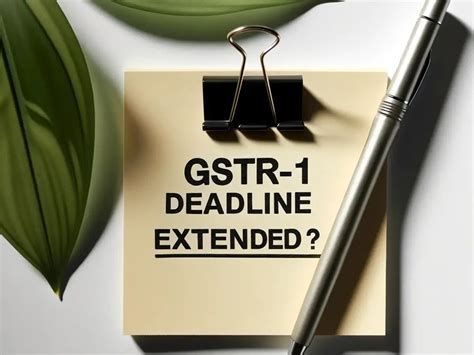 GSTR-1 deadline has been extended today as recommended by GSTN due to ...