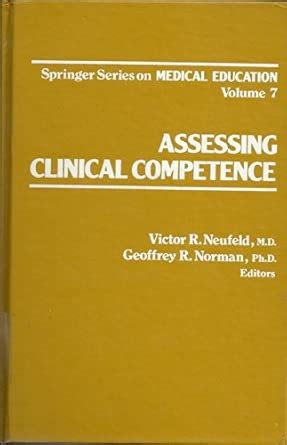 Buy Assessing Clinical Competence (Springer Series on Medical Education ...