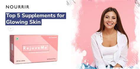 Top 5 Supplements for Glowing Skin – NOURRIR