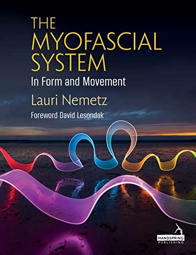 The Myofascial System in Form and Movement eBook : Nemetz, Lauri ...