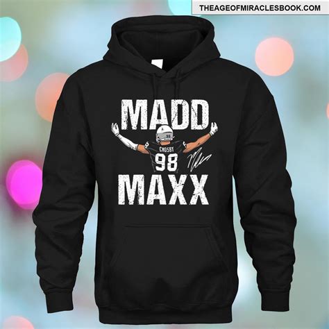 Maxx Crosby Madd Maxx T-shirt
