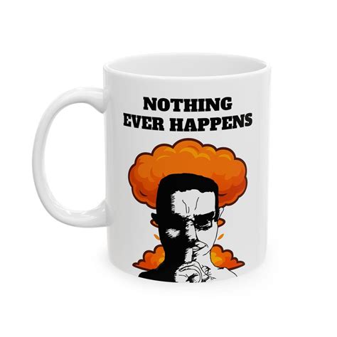 Nothing Ever Happens Chud Mug (made in USA) - Etsy