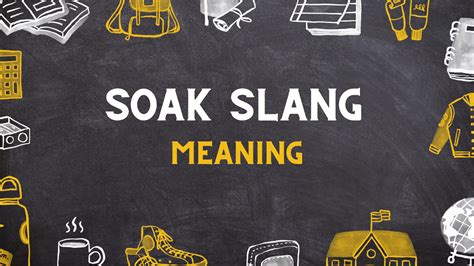 What Does SOAK Mean in Slang? - Cool Slangs