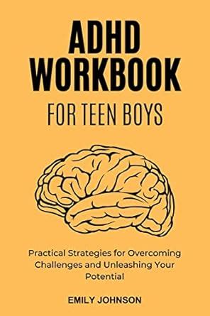 ADHD Workbook for Teen Boys: Practical Strategies for Overcoming ...