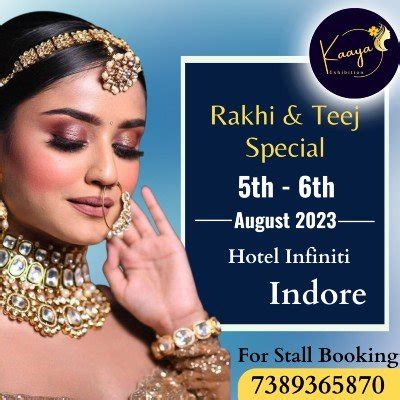 KAAYA EXHIBITION- Rakhi & Teej Special 5-6 August 2023 @Hotel Infiniti ...