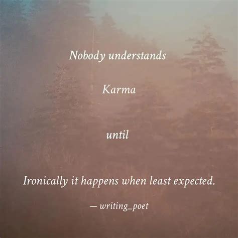 Karma Ironically it ... | Quotes & Writings by writing poet | YourQuote