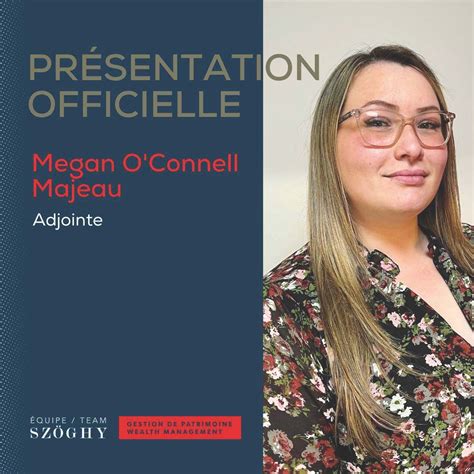 Nous sommes ravis de vous présenter Megan O'Connell Majeau qui a ...