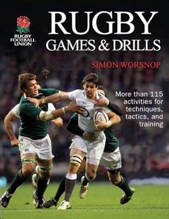 Rugby Games & Drills eBook : Rugby Football Union, Worsnop, Simon ...