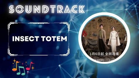 Insect Totem ( 虫图腾 ) - Soundtrack / Theme Music | Chinese Drama ...