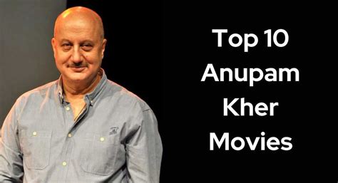 10 Must-watch Anupam Kher Movies