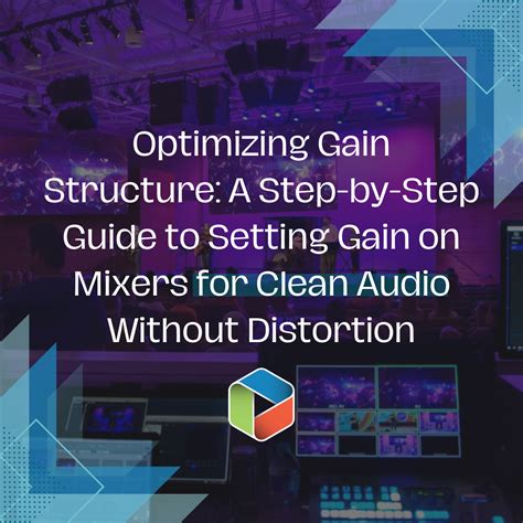 Optimizing Gain Structure: A Step-by-Step Guide to Setting Gain on ...