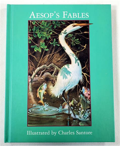 Aesop's Fables by Aesop. Illustrated By Charles Santore: Very Good ...