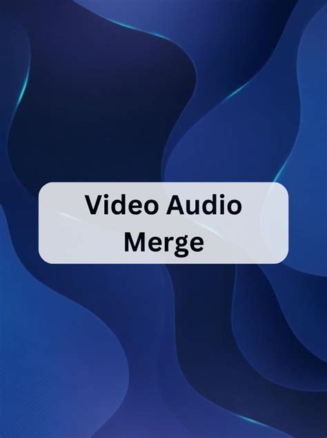 Image result for Install Audio Video File Merger