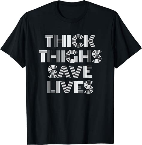 Thick Thighs Save Lives Shirt Thick Thighs Save Lives T-Shirt - Walmart.com