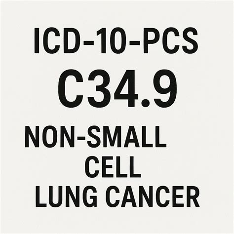 The Comprehensive Guide to ICD-10-PCS Code for Non-Small Cell Lung ...