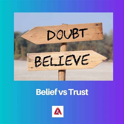 Belief vs Trust: Difference and Comparison