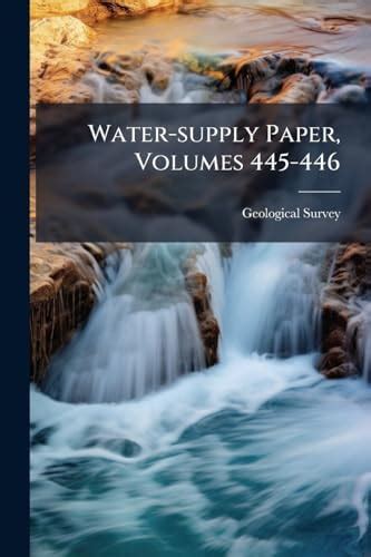 Buy Water-supply Paper, Volumes 445-446... Book Online at Low Prices in ...