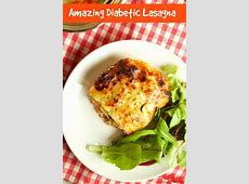 Diabetic Lasagna Recipe   Living Sweet Moments