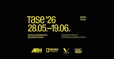 EKA lõputööde festival / Grad Show TASE ’26, Põhja pst 7, 10412 Tallinn ...