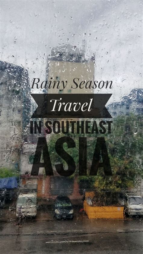 Monsoon Season Southeast Asia: Travel Guide & Tips