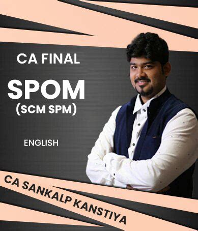 CA Final SPOM (SCM SPM) Lectures In English | CA Sankalp Kanstiya